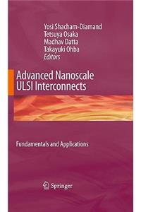 Advanced Nanoscale ULSI Interconnects: Fundamentals and Applications