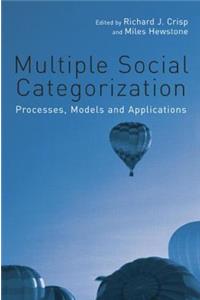 Multiple Social Categorization: Processes, Models and Applications