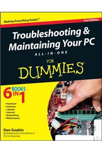 Troubleshooting & Maintaining Your PC All-in-One For Dummies