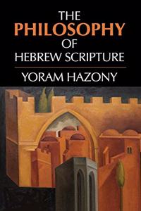 The Philosophy of Hebrew Scripture