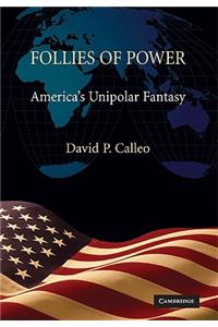 Follies of Power