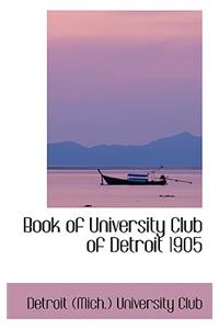 Book of University Club of Detroit 1905