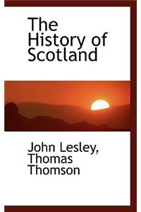 The History of Scotland