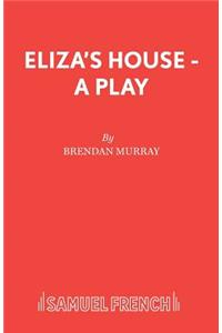 Eliza's House