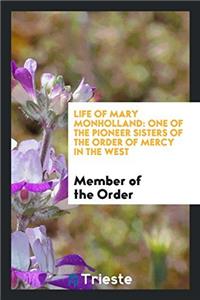 LIFE OF MARY MONHOLLAND: ONE OF THE PION