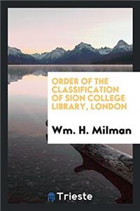 Order of the Classification of Sion College Library, London