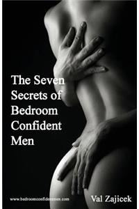 The Seven Secrets of Bedroom Confident Men