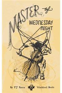 Master of Wednesday Night