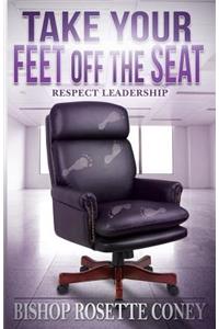 Take Your Feet Off The Seat
