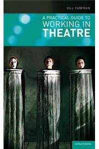 A Practical Guide to Working in Theatre