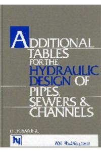 Additional Tables for Hydraulic Design of Pipes, Sewers and Channels