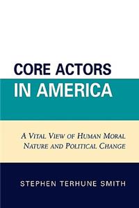 Core Actors in America