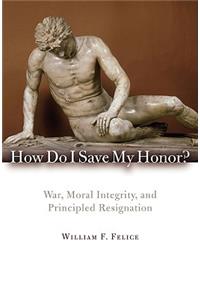How Do I Save My Honor?