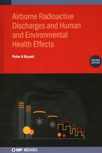Airborne Radioactive Discharges and Human and Environmental Health Effects