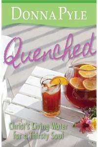 Quenched: Christ's Living Water for a Thirsty Soul