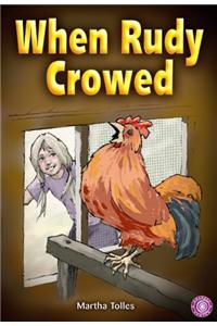 When Rudy Crowed