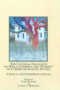 The Cultural Influences of William Gibson, the 