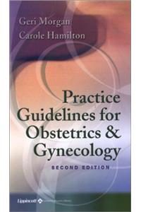 Practice Guidelines For Obstetrics & Gynecology
