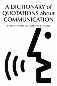 A Dictionary of Quotations about Communication