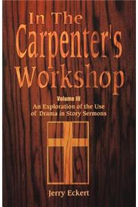 In the Carpenter's Workshop Volume 3