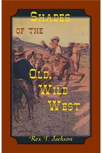 Shades of the Old Wild West