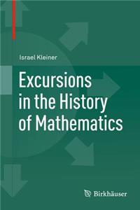 Excursions in the History of Mathematics