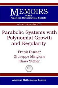 Parabolic Systems with Polynomial Growth and Regularity