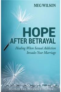 Hope After Betrayal – When Sexual Addiction Invades Your Marriage