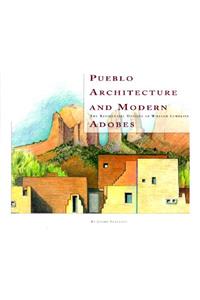 Pueblo Architecture & Modern Adobes