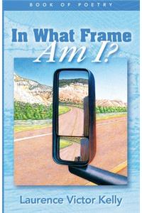 In What Frame Am I