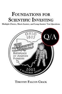Foundations for Scientific Investing: Multiple-Choice, Short-Answer, and Long-Answer Test Questions