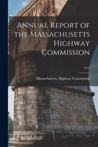 Annual Report of the Massachusetts Highway Commission; 1917