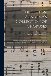 The Boston Academy's Collection of Choruses