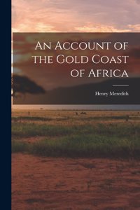 Account of the Gold Coast of Africa