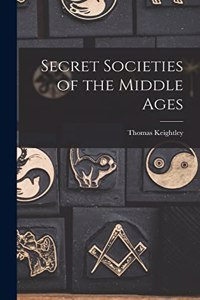 Secret Societies of the Middle Ages