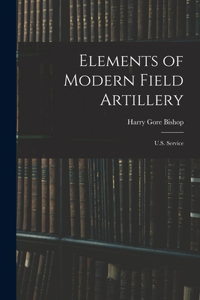 Elements of Modern Field Artillery