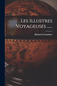 Les Illustres Voyageuses ......