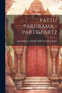 Pattu Parisrama -Part1&part2