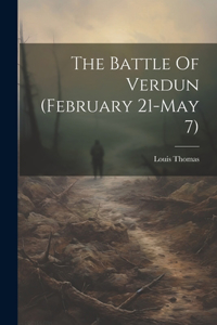 Battle Of Verdun (february 21-may 7)