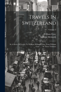 Travels In Switzerland