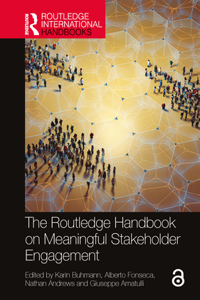 The Routledge Handbook on Meaningful Stakeholder Engagement