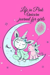 Life in Pink Unicorn journal for girls