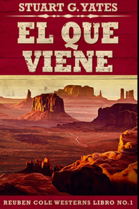 El Que Viene (Reuben Cole n° 1)