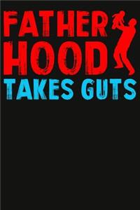 Fatherhood Takes Guts Composition Notebook