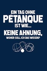 Ohne Petanque? Unmöglich!