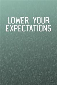 Lower Your Expectations