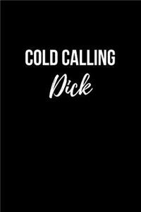 Cold Calling Dick