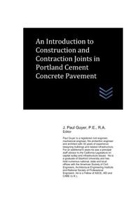 Introduction to Construction and Contraction Joints in Portland Cement Concrete Pavement