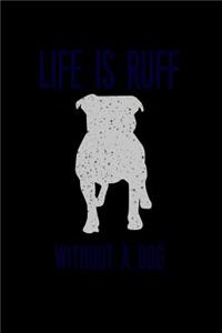 Lif is Ruff without a Dog