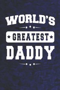 World's Greatest Daddy: Family life Grandpa Dad Men love marriage friendship parenting wedding divorce Memory dating Journal Blank Lined Note Book Gift